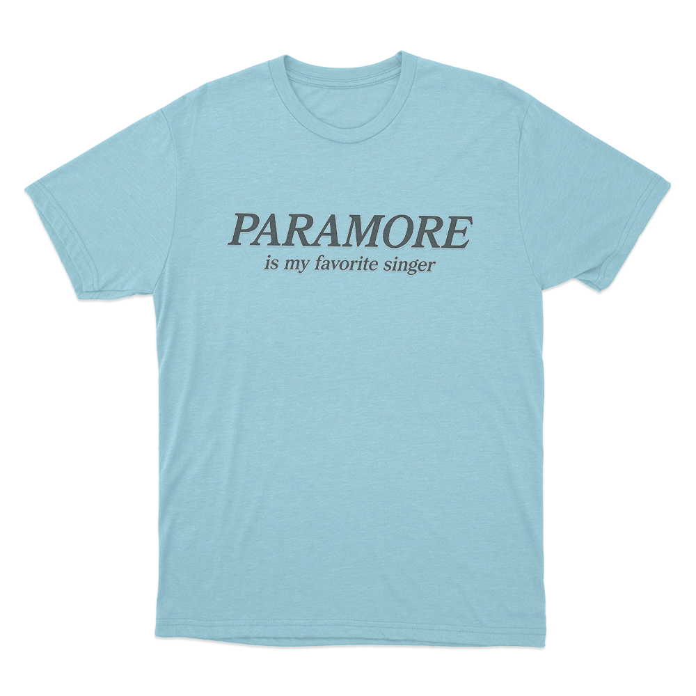 Paramore Is My Favorite Singer Unisex T Shirt Sky Blue Paramore Is My Favorite Singer Unisex T Shirt Sky Blue